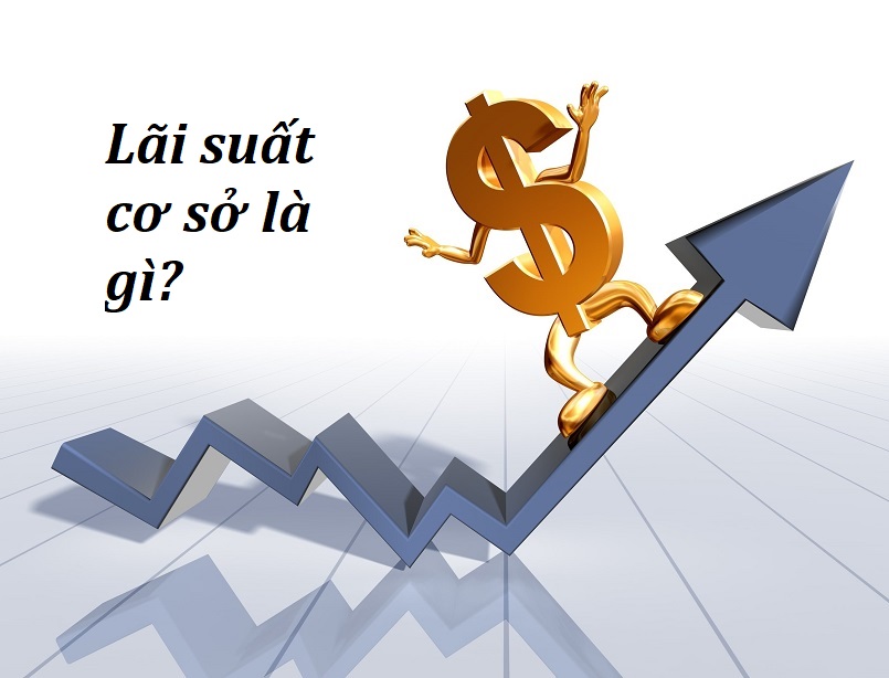 Lãi suất cơ sở là gì? Tất tần tật những thông tin về lãi suất cơ sở