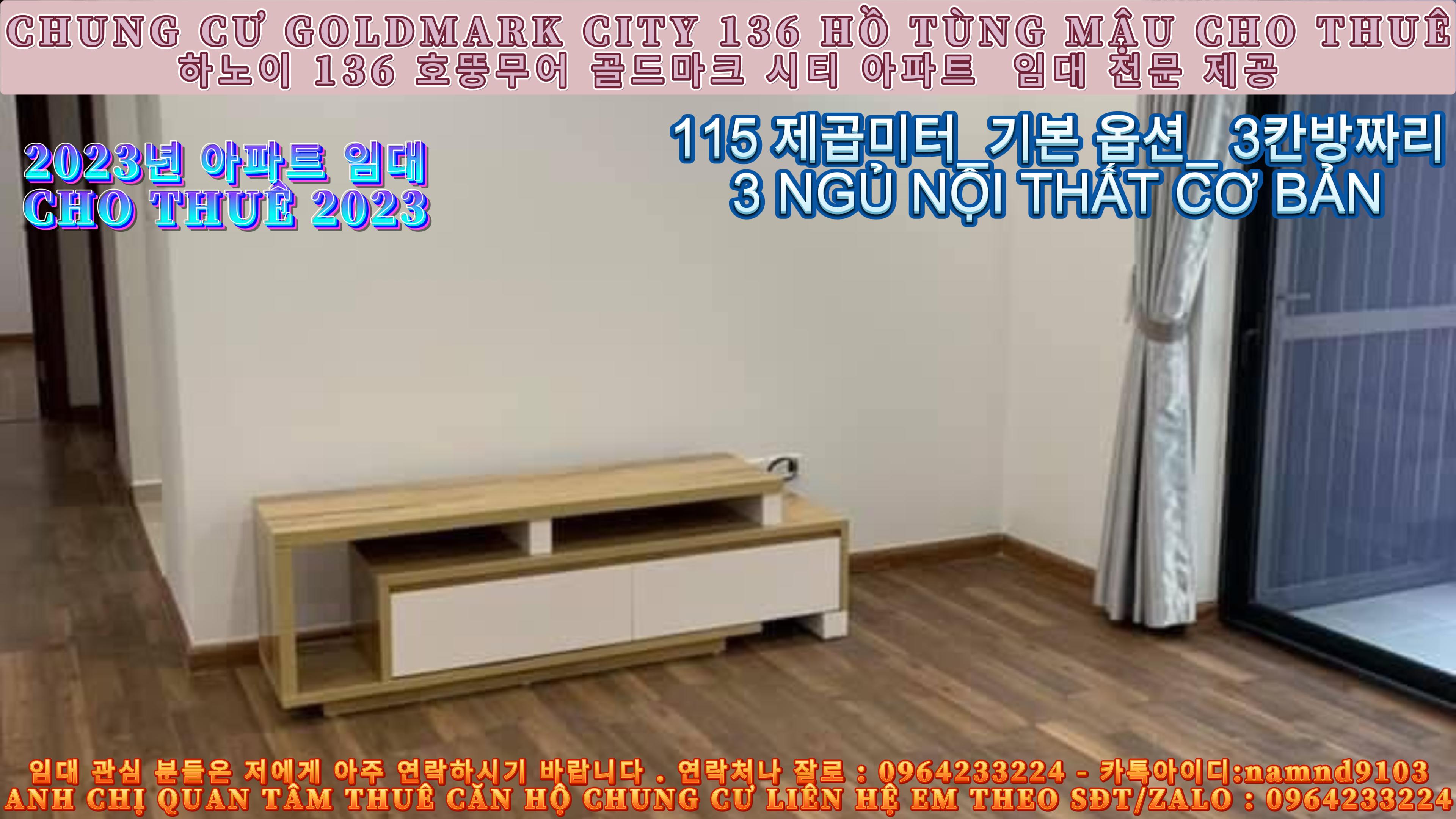 (Chung Cư Goldmark City 136 Hồ Tùng Mậu ) Cho Thuê Căn 3 Ngủ Nội Thất Cơ Bản Diện Tích 115m Giá thương lượng.